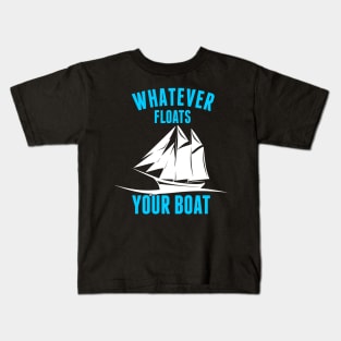 Whatever Floats Your Boat Funny Nautical Pun Kids T-Shirt